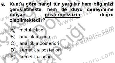 Çağdaş Felsefe 1 Dersi 2015 - 2016 Yılı (Vize) Ara Sınav Soruları 6. Soru