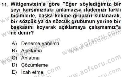 Çağdaş Felsefe 1 Dersi 2015 - 2016 Yılı (Final) Dönem Sonu Sınav Soruları 11. Soru
