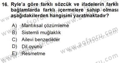 Çağdaş Felsefe 1 Dersi 2015 - 2016 Yılı (Final) Dönem Sonu Sınav Soruları 16. Soru