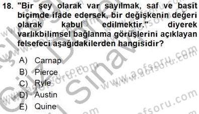 Çağdaş Felsefe 1 Dersi 2015 - 2016 Yılı (Final) Dönem Sonu Sınav Soruları 18. Soru