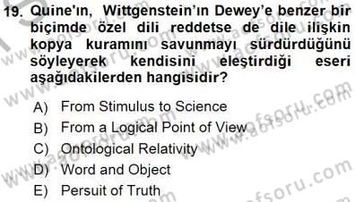 Çağdaş Felsefe 1 Dersi 2015 - 2016 Yılı (Final) Dönem Sonu Sınav Soruları 19. Soru