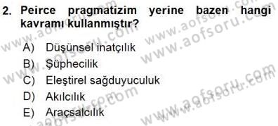 Çağdaş Felsefe 1 Dersi 2015 - 2016 Yılı (Final) Dönem Sonu Sınav Soruları 2. Soru