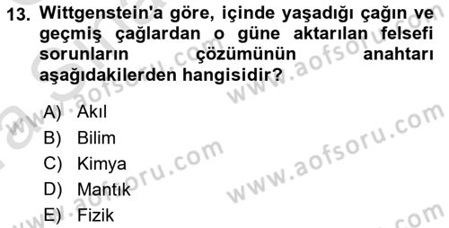 Çağdaş Felsefe 1 Dersi 2016 - 2017 Yılı (Vize) Ara Sınav Soruları 13. Soru