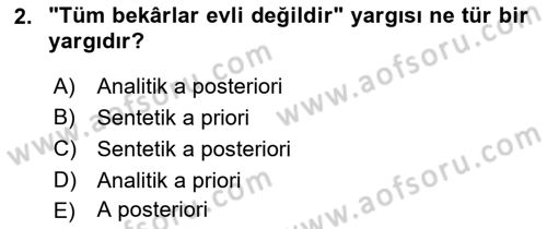 Çağdaş Felsefe 1 Dersi 2016 - 2017 Yılı (Vize) Ara Sınav Soruları 2. Soru