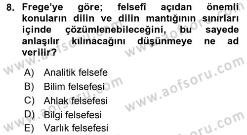 Çağdaş Felsefe 1 Dersi 2016 - 2017 Yılı (Vize) Ara Sınav Soruları 8. Soru