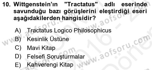 Çağdaş Felsefe 1 Dersi 2016 - 2017 Yılı (Final) Dönem Sonu Sınav Soruları 10. Soru