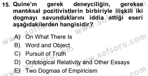 Çağdaş Felsefe 1 Dersi 2016 - 2017 Yılı (Final) Dönem Sonu Sınav Soruları 15. Soru