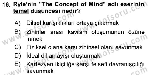 Çağdaş Felsefe 1 Dersi 2016 - 2017 Yılı (Final) Dönem Sonu Sınav Soruları 16. Soru
