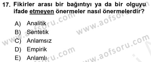 Çağdaş Felsefe 1 Dersi 2016 - 2017 Yılı (Final) Dönem Sonu Sınav Soruları 17. Soru