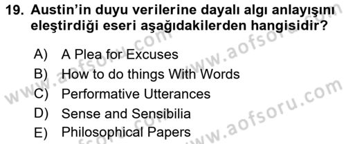 Çağdaş Felsefe 1 Dersi 2016 - 2017 Yılı (Final) Dönem Sonu Sınav Soruları 19. Soru