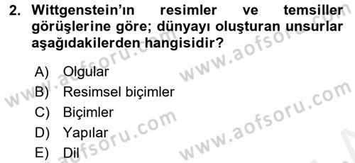 Çağdaş Felsefe 1 Dersi 2016 - 2017 Yılı (Final) Dönem Sonu Sınav Soruları 2. Soru