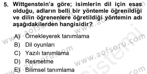 Çağdaş Felsefe 1 Dersi 2016 - 2017 Yılı (Final) Dönem Sonu Sınav Soruları 5. Soru