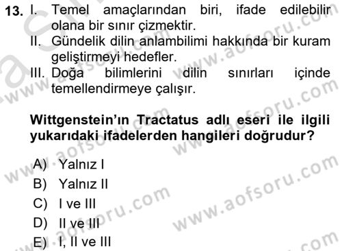 Çağdaş Felsefe 1 Dersi 2017 - 2018 Yılı (Vize) Ara Sınav Soruları 13. Soru