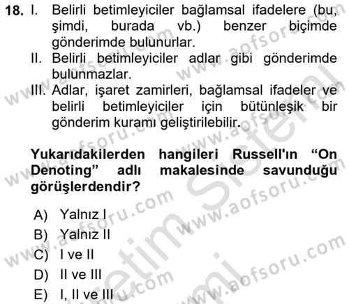 Çağdaş Felsefe 1 Dersi 2017 - 2018 Yılı (Vize) Ara Sınav Soruları 18. Soru