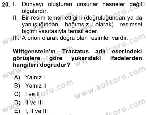 Çağdaş Felsefe 1 Dersi 2017 - 2018 Yılı (Vize) Ara Sınav Soruları 20. Soru