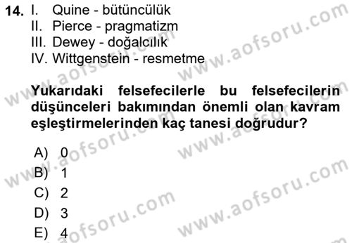 Çağdaş Felsefe 1 Dersi 2017 - 2018 Yılı (Final) Dönem Sonu Sınavı 14. Soru