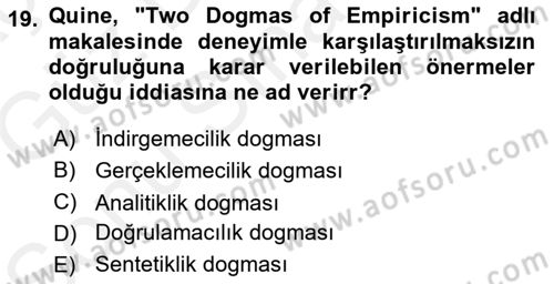 Çağdaş Felsefe 1 Dersi 2017 - 2018 Yılı (Final) Dönem Sonu Sınavı 19. Soru