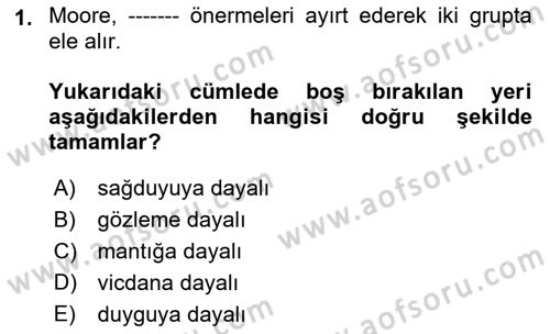 Çağdaş Felsefe 1 Dersi 2018 - 2019 Yılı 3 Ders Sınav Soruları 1. Soru