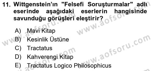 Çağdaş Felsefe 1 Dersi 2018 - 2019 Yılı (Final) Dönem Sonu Sınav Soruları 11. Soru