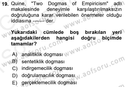 Çağdaş Felsefe 1 Dersi 2018 - 2019 Yılı (Final) Dönem Sonu Sınav Soruları 19. Soru