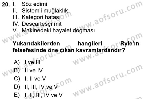 Çağdaş Felsefe 1 Dersi 2018 - 2019 Yılı (Final) Dönem Sonu Sınav Soruları 20. Soru