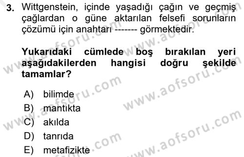 Çağdaş Felsefe 1 Dersi 2018 - 2019 Yılı (Final) Dönem Sonu Sınav Soruları 3. Soru