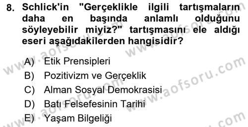Çağdaş Felsefe 1 Dersi 2018 - 2019 Yılı (Final) Dönem Sonu Sınav Soruları 8. Soru
