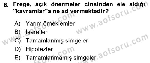 Çağdaş Felsefe 1 Dersi 2019 - 2020 Yılı (Vize) Ara Sınav Soruları 6. Soru