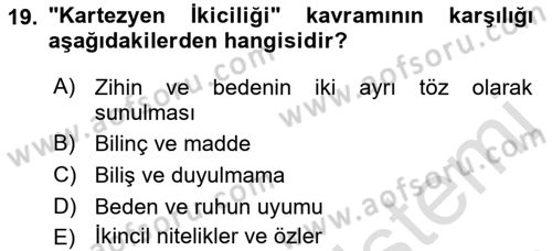 Çağdaş Felsefe 1 Dersi 2019 - 2020 Yılı (Final) Dönem Sonu Sınav Soruları 19. Soru