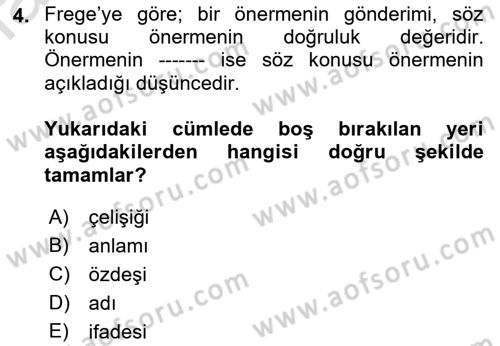 Çağdaş Felsefe 1 Dersi 2019 - 2020 Yılı (Final) Dönem Sonu Sınav Soruları 4. Soru