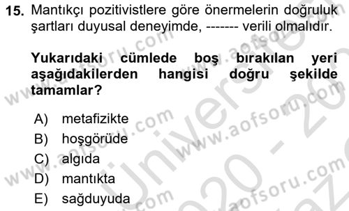 Çağdaş Felsefe 1 Dersi 2020 - 2021 Yılı Yaz Okulu Sınav Soruları 15. Soru