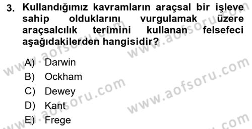 Çağdaş Felsefe 1 Dersi 2020 - 2021 Yılı Yaz Okulu Sınav Soruları 3. Soru
