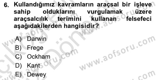 Çağdaş Felsefe 1 Dersi Ara Sınavı Deneme Sınav Soruları 6. Soru