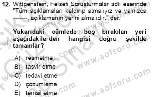 Çağdaş Felsefe 1 Dersi 2023 - 2024 Yılı (Final) Dönem Sonu Sınav Soruları 12. Soru
