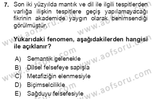 Çağdaş Felsefe 1 Dersi 2024 - 2025 Yılı (Vize) Ara Sınav Soruları 7. Soru