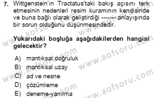 Çağdaş Felsefe 1 Dersi 2024 - 2025 Yılı (Final) Dönem Sonu Sınav Soruları 7. Soru