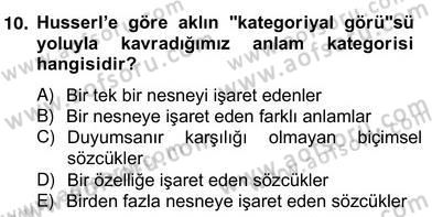Çağdaş Felsefe 2 Dersi 2012 - 2013 Yılı (Vize) Ara Sınav Soruları 10. Soru