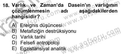 Çağdaş Felsefe 2 Dersi 2012 - 2013 Yılı (Vize) Ara Sınav Soruları 18. Soru