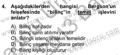 Çağdaş Felsefe 2 Dersi 2012 - 2013 Yılı (Vize) Ara Sınav Soruları 4. Soru
