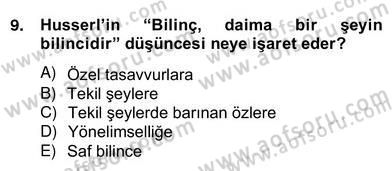 Çağdaş Felsefe 2 Dersi 2012 - 2013 Yılı (Vize) Ara Sınav Soruları 9. Soru
