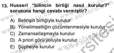 Çağdaş Felsefe 2 Dersi 2013 - 2014 Yılı (Vize) Ara Sınav Soruları 13. Soru