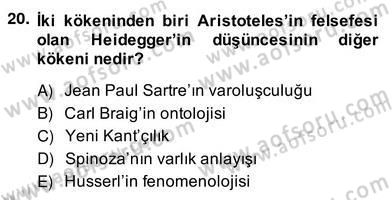 Çağdaş Felsefe 2 Dersi 2013 - 2014 Yılı (Vize) Ara Sınav Soruları 20. Soru