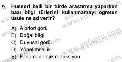 Çağdaş Felsefe 2 Dersi 2013 - 2014 Yılı (Vize) Ara Sınav Soruları 9. Soru