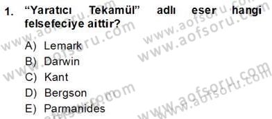 Çağdaş Felsefe 2 Dersi 2013 - 2014 Yılı (Final) Dönem Sonu Sınav Soruları 1. Soru