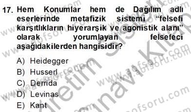 Çağdaş Felsefe 2 Dersi 2013 - 2014 Yılı (Final) Dönem Sonu Sınav Soruları 17. Soru