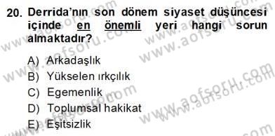 Çağdaş Felsefe 2 Dersi 2013 - 2014 Yılı (Final) Dönem Sonu Sınav Soruları 20. Soru