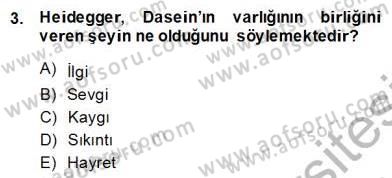 Çağdaş Felsefe 2 Dersi 2013 - 2014 Yılı (Final) Dönem Sonu Sınav Soruları 3. Soru