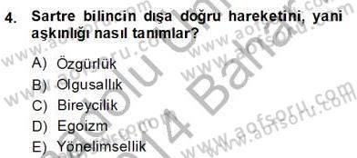 Çağdaş Felsefe 2 Dersi 2013 - 2014 Yılı (Final) Dönem Sonu Sınav Soruları 4. Soru