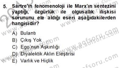 Çağdaş Felsefe 2 Dersi 2013 - 2014 Yılı (Final) Dönem Sonu Sınav Soruları 5. Soru