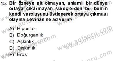 Çağdaş Felsefe 2 Dersi 2013 - 2014 Yılı Tek Ders Sınav Soruları 15. Soru
